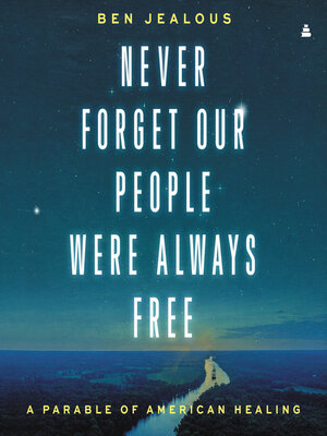 cover image of Never Forget Our People Were Always Free